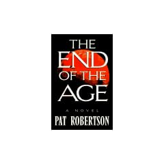 The End of the Age: A Novel