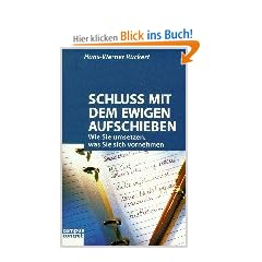 Schluss mit dem ewigen Aufschieben: Wie Sie umsetzen, was Sie sich vornehmen (campus concret)