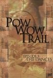 Pow Wow Trail, Episode 3: The Dances
