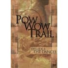 Pow Wow Trail, Episode 3: The Dances by 
