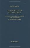 Die Architektur Der Synthese: Entstehung Und Philosophie Der Modernen Evolutionstheorie (Quellen Und Studien Zur Philosophie , No 45)