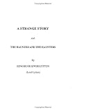Strange Story and the Haunted and the Haunters