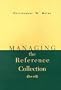 Managing the Reference Collection (Ala Editions)