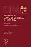 Handbook of Computer Vision and Applications, Three-Volume Set
