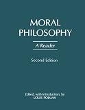 Moral Philosophy: A Reader, 2nd Ed. (Hackett Publishing)