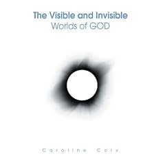 The Visible and Invisible Worlds of GOD