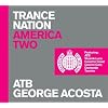 Ministry of Sound: Trance Nation America Two Ministry of Sound: Trance Nation America Two