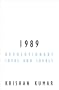 1989: Revolutionary Ideas and Ideals (Contradictions of Modernity)