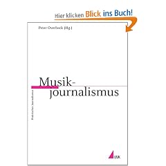 Musikjournalismus: Praktischer Journalismus
