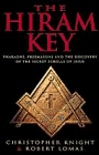 The Hiram Key: Pharaohs, Freemasons and the Discovery of the Secret Scrolls of Jesus