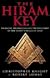 The Hiram Key: Pharaohs, Freemasons and the Discovery of the Secret Scrolls of Jesus