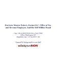 Harriette Monica Walters, Former D.C. Office of Tax and Revenue Employee, And Her $48-Million Fraud: Case 1:08-cr-00285-EGS USA v. HARRIETTE MONICA WALTERS