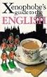 The Xenophobe's Guide to the English (Xenophobe's Guides - Oval Books)