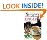 The Xenophobe's Guide to the English: The Xenophobe's Guides Series (Xenophobe's Guides)