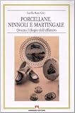 Porcellane, ninnoli e martingale ovvero l'elogio dell'effimero (Antropologia culturale)
