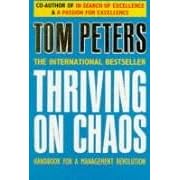 Thriving on Chaos: Handbook for a Management Revolution