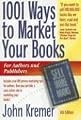 1001 Ways to Market Your Books, Sixth Edition (1001 Ways to Market Your Books: For Authors and Publishers)