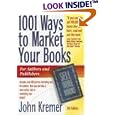 1001 Ways to Market Your Books, Sixth Edition (1001 Ways to Market Your Books: For Authors and Publishers)