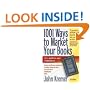 1001 Ways to Market Your Books, Sixth Edition (1001 Ways to Market Your Books: For Authors and Publishers)