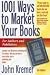 1001 Ways to Market Your Books, Sixth E (1001 Ways to Market Your Books: For Authors and Publishers)