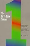 The First-Time Trainer **ISBN: 9780814479421**