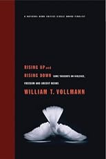 Rising Up and Rising Down : Some Thoughts on Violence, Freedom and Urgent Means