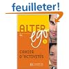 Alter ego 1 : Cahier d'activit�s