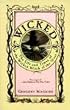 Wicked: The Life and Times of the Wicked Witch of the West (Wicked Years)