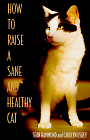 How to Raise a Sane and Healthy Cat How to Raise a Sane and Healthy Cat