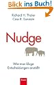 Nudge: Wie man kluge Entscheidungen anst��t