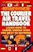 The Courier Air Travel Handbook: Learn How to Travel Worldwide for Next to Nothing (6th ed)
