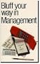 Bluff Your Way in Management (The Bluffer's Guides)