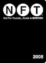 Not for Tourists 2008 Guide to Boston (Not for Tourists Guidebook)