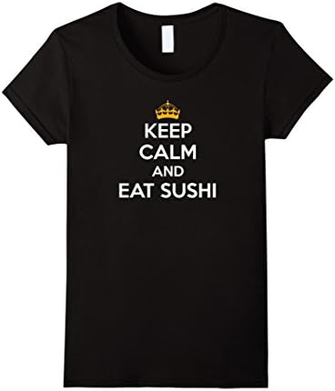 Women's Keep Calm And Eat Sushi T-Shirt - Funny Food Lover Gifts Small Black