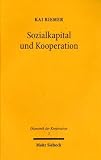 Produkt-Bild: Sozialkapital und Kooperation: Zur Rolle von Sozialkapital im Management zwischenbetrieblicher Kooperationsbeziehungen