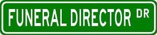 FUNERAL DIRECTOR Street Sign - 22" x 6" - Sticker Graphic - Auto, Wall, Laptop, Cell
