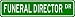 FUNERAL DIRECTOR Street Sign ~ Custom Aluminum Street Signs