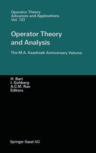 operator theory and analysis the ma kaashoek anniversary volume workshop in amsterdam november 12 14 1997
