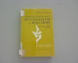 Produkt-Bild: Introduction a la Psychanalyse de Mallarm&eacute; suivie de Mallarm&eacute; et le Tao et le Livre.