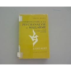 Introduction a la Psychanalyse de Mallarm� suivie de Mallarm� et le Tao et le Livre.