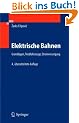 Elektrische Bahnen: Grundlagen, Triebfahrzeuge, Stromversorgung