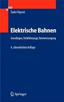 Elektrische Bahnen: Grundlagen, Triebfahrzeuge, Stromversorgung