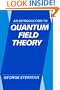 An Introduction to Quantum Field Theory