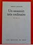 Un assassin tres ordinaire : roman
