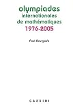 Annales des olympiades internationales de math�matiques : 1976-2005