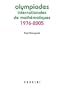 Annales des olympiades internationales de math�matiques : 1976-2005