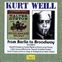 Kurt Weill: From Berlin to Broadway, Vol. 2