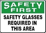 SAFETY FIRST SAFETY GLASSES REQUIRED IN THIS AREA 10 x 14 Plastic Sign