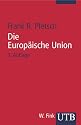 Die Europ&auml;ische Union. Eine Einf&uuml;hrung. Geschichte, Institutionen, Prozesse