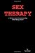 SEX THERAPY: A Woman's Guide To understanding WHY MEN CHEAT